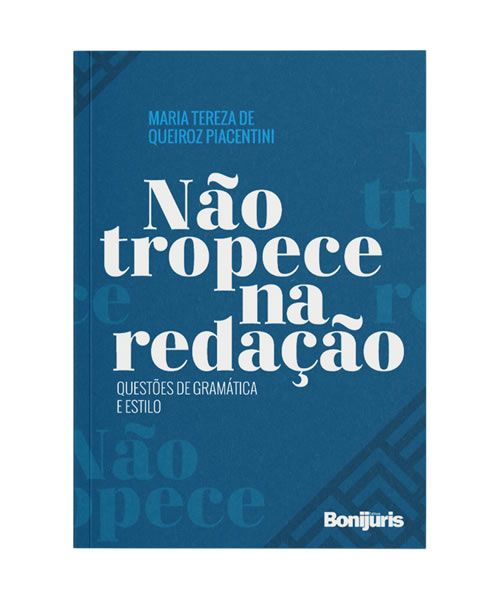 NO TROPECE NA REDAO: Questes de gramtica e estilo